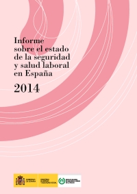 Informe sobre el Estado de la Seguridad y Salud Laboral en España 2014 