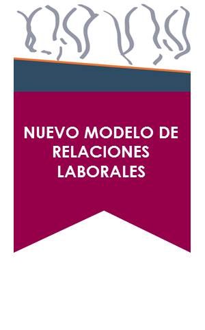 Nuevo modelo de Relaciones Laborales